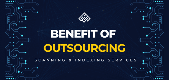 The Benefits of Outsourcing Scanning and Indexing Services.